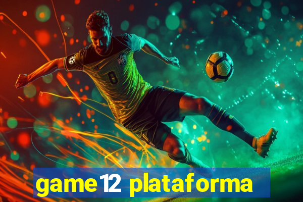 game12 plataforma